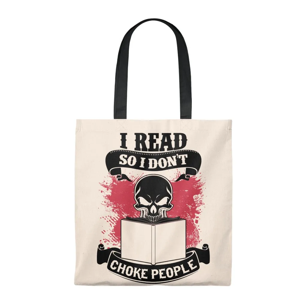 I Read So I Don't Choke People Canvas Tote Bag - Vintage style