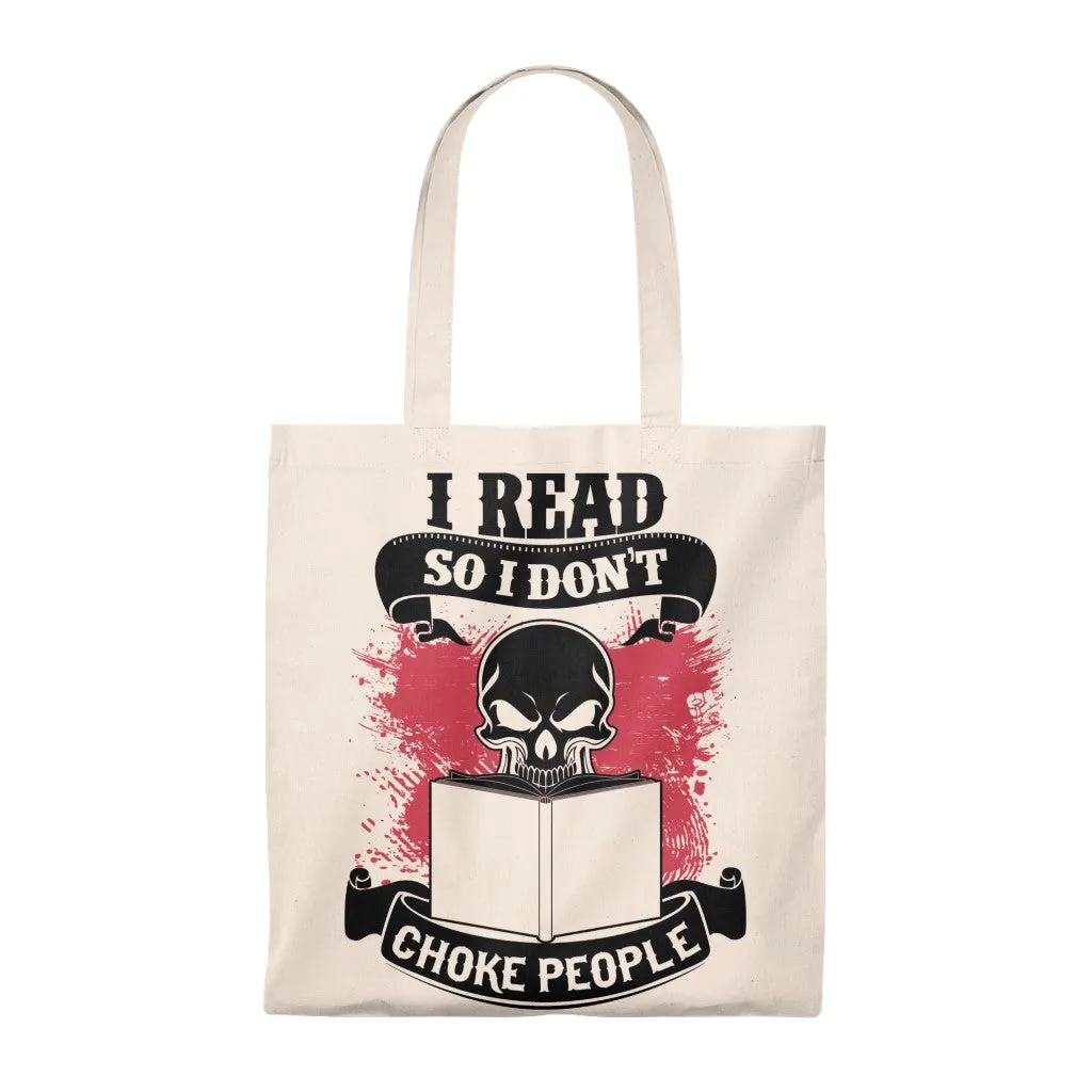 I Read So I Don't Choke People Canvas Tote Bag - Vintage style