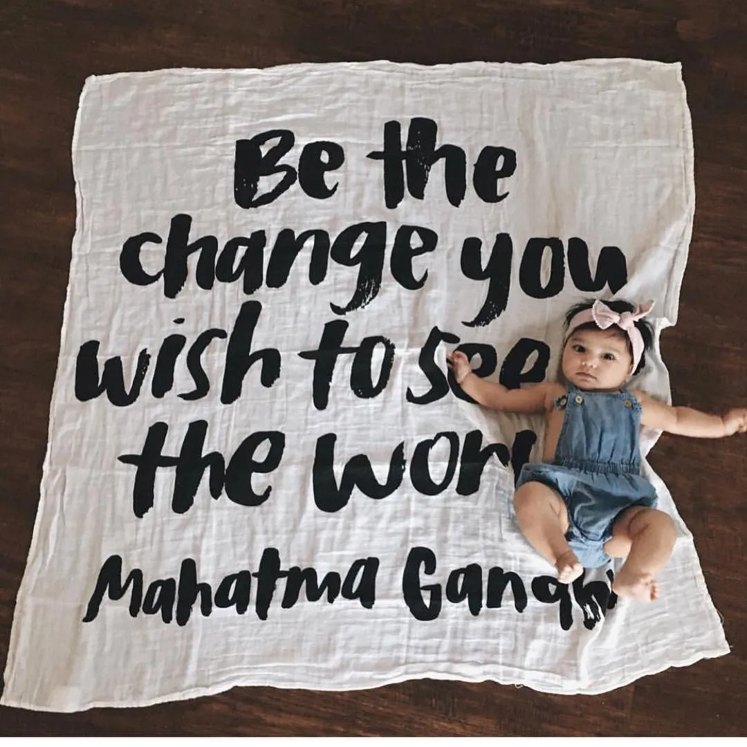 Organic Swaddle + Wall Art -  Be the change