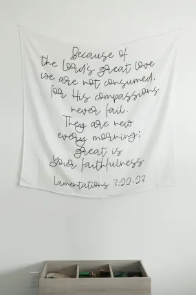 Organic Swaddle + Wall Art - Lamentations 3:22-23 Because of the Lord’s great love we are not consumed,     for His compassions 