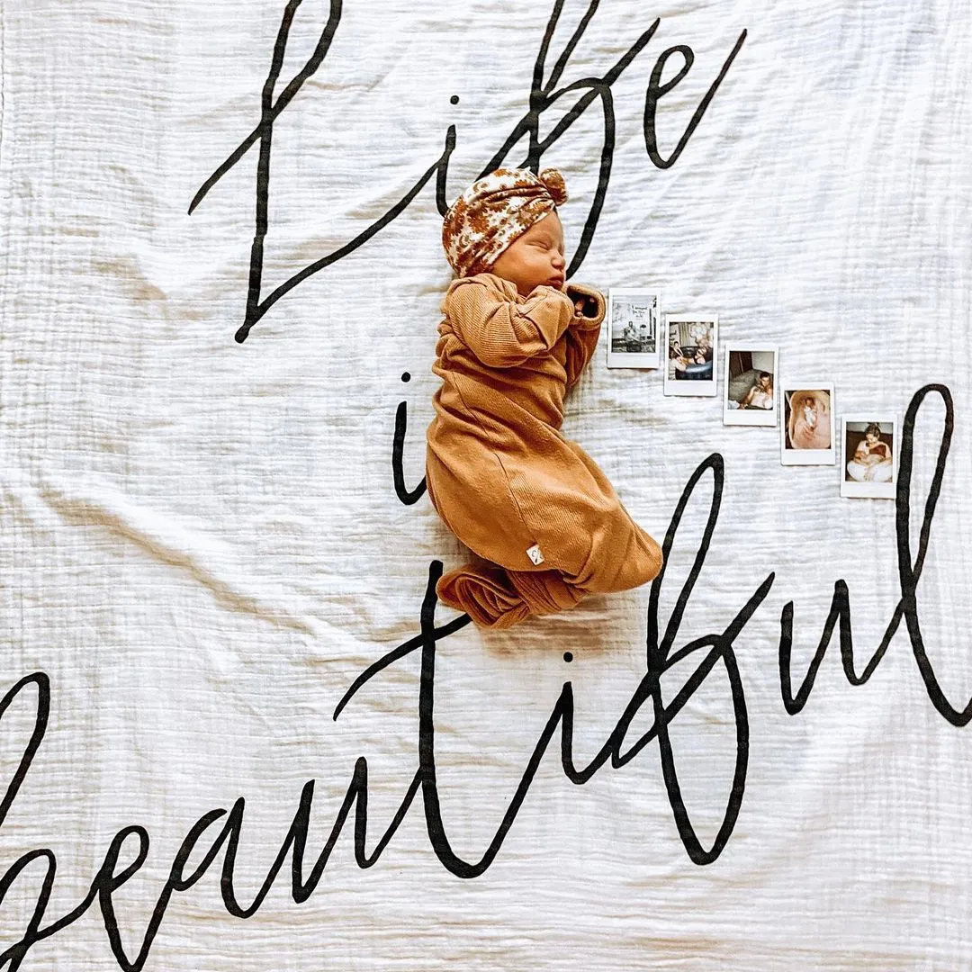 Organic Swaddle + Wall Art -   Life is beautiful